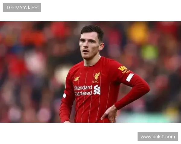 罗马诺确认罗伯逊未来未定,利物浦转会谈判暂缓(1)